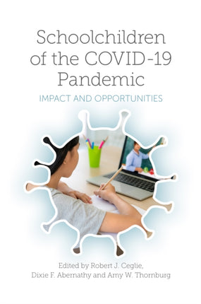 Schoolchildren of the COVID-19 Pandemic: Impact and Opportunities