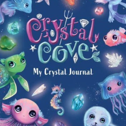 Crystal Cove: My Crystal Journal