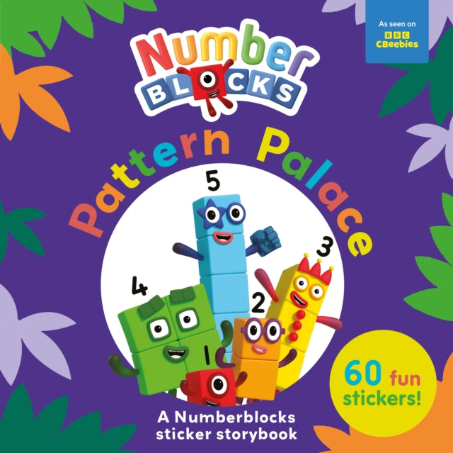 Pattern Palace: A Numberblocks Sticker Storybook