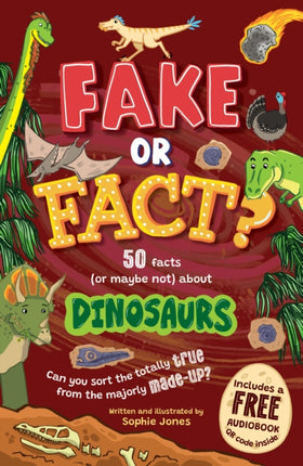 Fake or Fact Dinosaurs