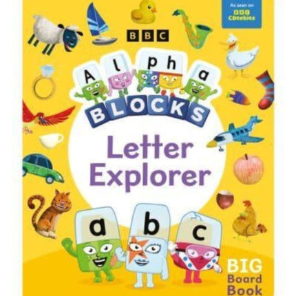 Alphablocks Letter Explorer A Big Board Book