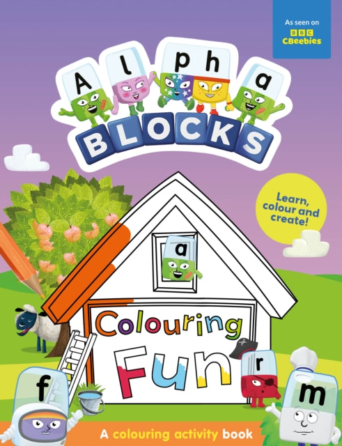 Alphablocks Colouring Fun A Colouring Activity Book