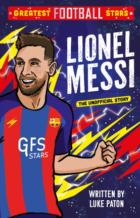 Greatest Football Stars Lionel Messi