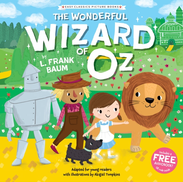 The Wonderful Wizard of Oz Easy Classics Picture Books