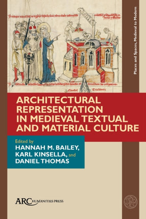Architectural Representation in Medieval Textual