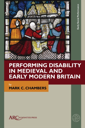 Performing Disability in Medieval and Early