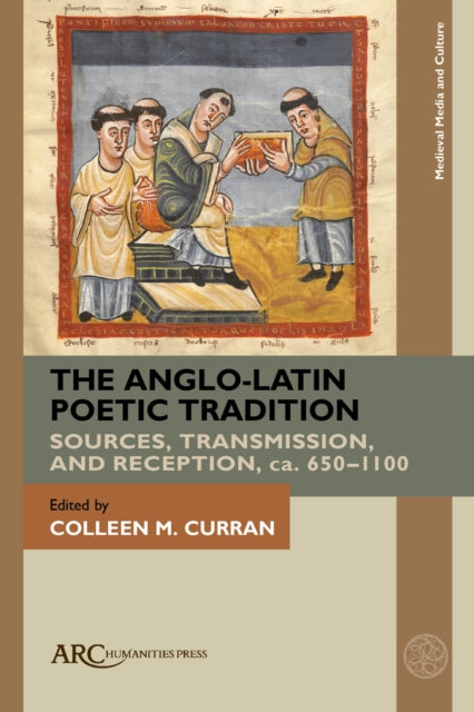 The AngloLatin Poetic Tradition  Sources Transmission and Reception ca. 6501100