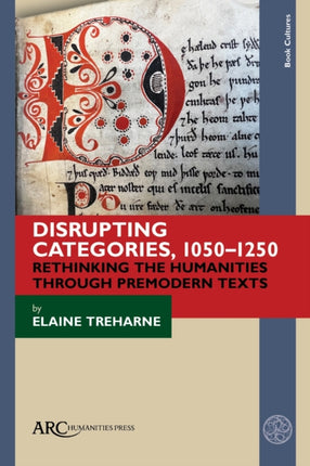 Disrupting Categories 10501250  Rethinking the Humanities through Premodern Texts