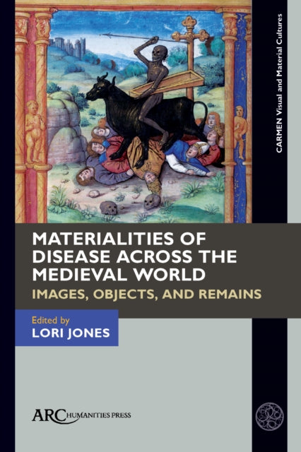 Materialities of Disease Across the Medieval