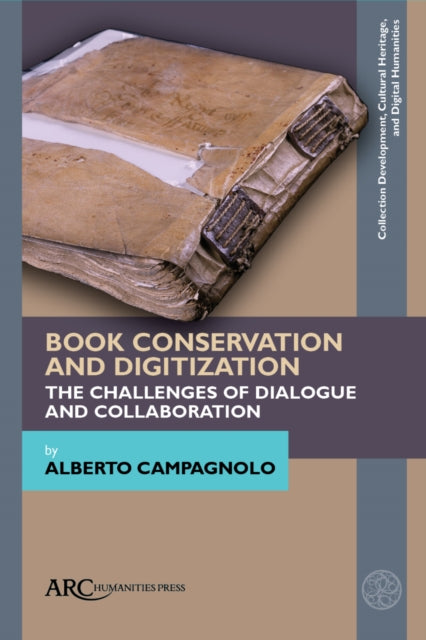 Book Conservation and Digitization  The Challenges of Dialogue and Collaboration