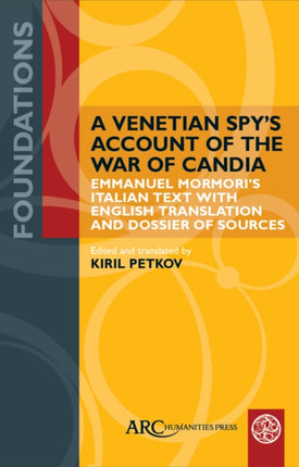 A Venetian Spys Account of the War of Candia