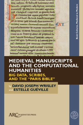 Machine Learning and Medieval Manuscripts  Big Data Scribes and the Paris Bible