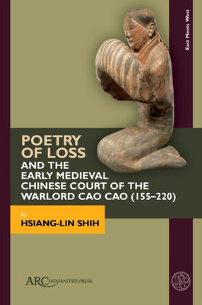 Poetry of Loss and the Early Medieval Chinese