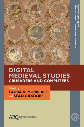 Digital Medieval StudiesCrusaders and Computers
