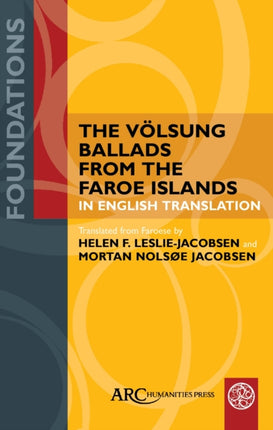 The V246lsung Ballads from the Faroe Islands in English Translation