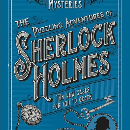 The Puzzling Adventures of Sherlock Holmes: Ten New Cases for You to Crack