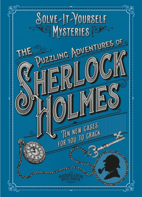 The Puzzling Adventures of Sherlock Holmes: Ten New Cases for You to Crack