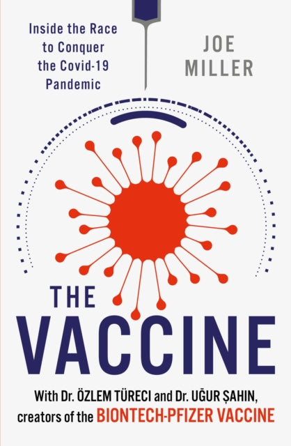 The Vaccine: Inside the Race to Conquer the COVID-19 Pandemic