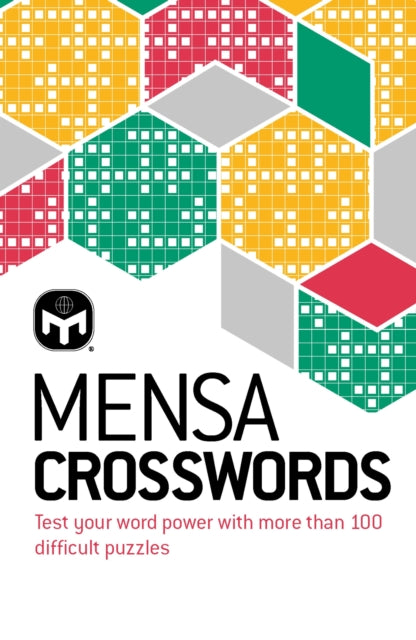 Mensa Crosswords: Test your word power with more than 100 puzzles