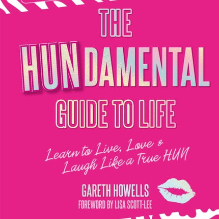 The Hundamental Guide to Life: Learn to Live, Love & Laugh Like a True Hun