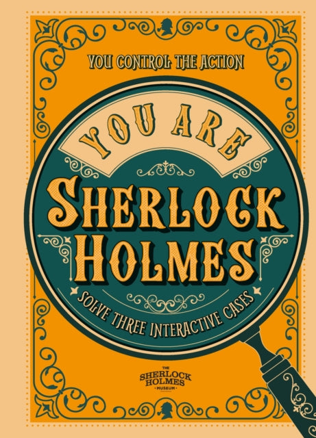 You Are Sherlock Holmes: You control the action: solve three interactive cases