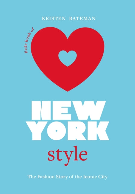 Little Book of New York Style: The Fashion History of the Iconic City