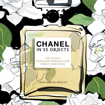 Chanel in 55 Objects: The Iconic Designer Through Her Finest Creations