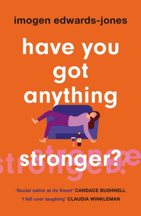 Have You Got Anything Stronger?