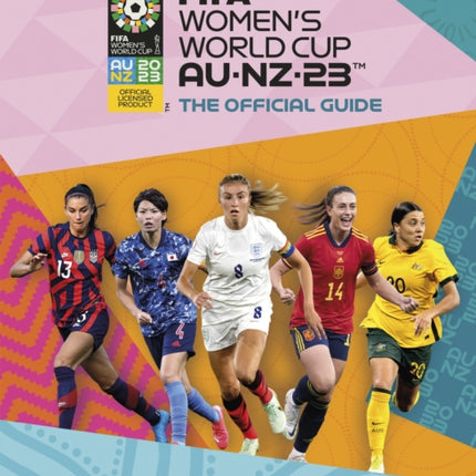 FIFA Women's World Cup 2023: The Official Guide