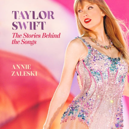 Taylor Swift  The Stories Behind the Songs