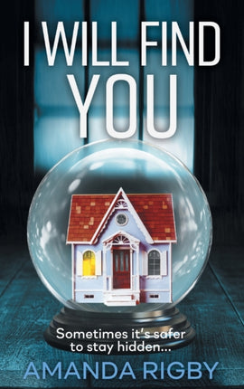 I Will Find You: An addictive psychological crime thriller to keep you gripped