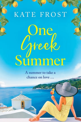 One Greek Summer: An escapist, page-turning romantic read from Kate Frost