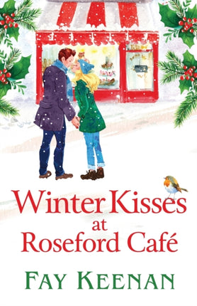 Winter Kisses at Roseford Café: A escapist, romantic festive read from Fay Keenan
