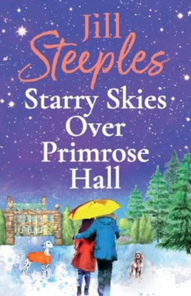 Starry Skies Over Primrose Hall: A completely beautiful, heart-warming romance from Jill Steeples