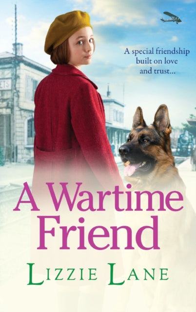 A Wartime Friend: A historical saga you won't be