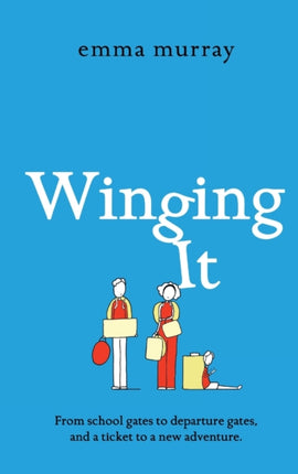 Winging It: The laugh-out-loud, page-turning new
