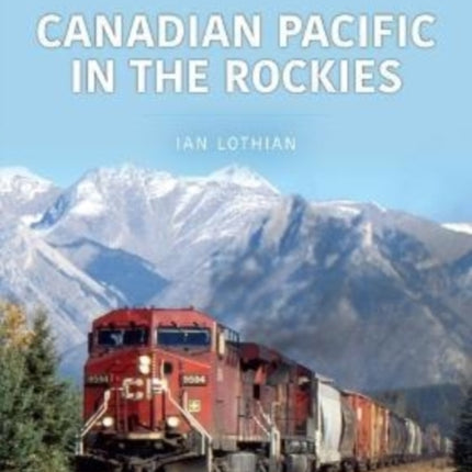 Canadian Pacific in the Rockies