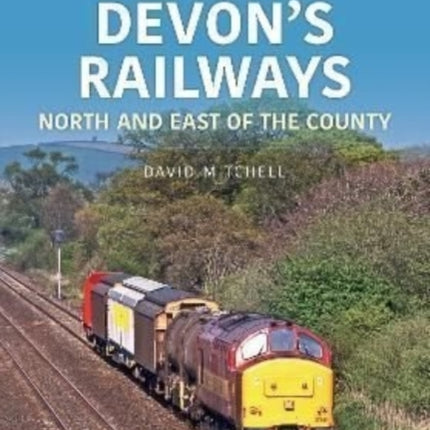 Devon's Railways: North and East of the Country