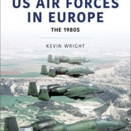 US Air Forces in Europe: The 1980s