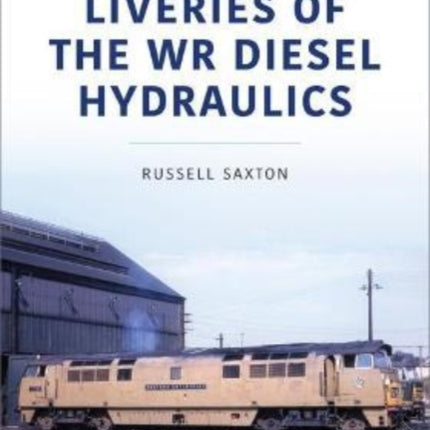 Liveries of the WR Diesel Hydraulics