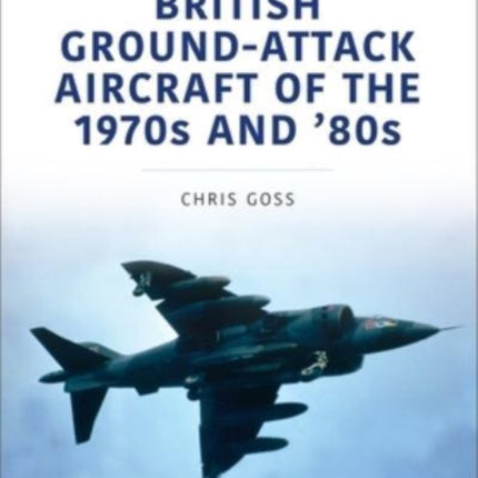 British Ground-Attack Aircraft of the 1970s and 80s