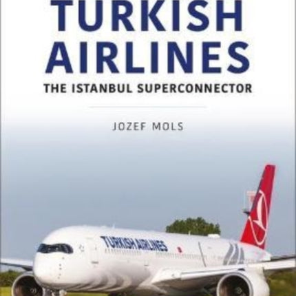 Turkish Airlines: The Istanbul Superconnector