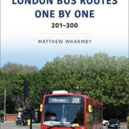 London Bus Routes One by One: 201-300