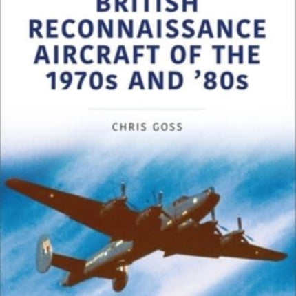 British Reconnaissance Aircraft of the 1970s and 80s