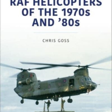 RAF Helicopters of the 70s and 80s