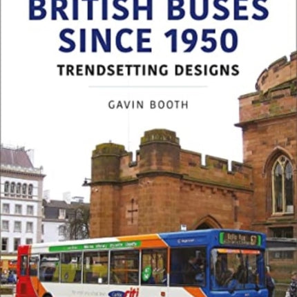 British Buses Since 1950: Trendsetting Designs