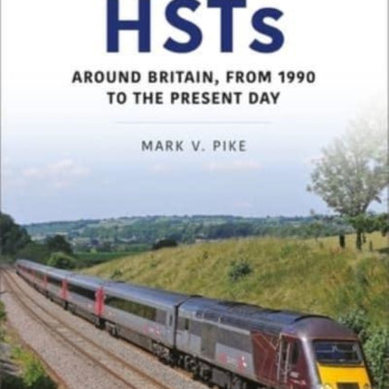 HSTs: Around Britain, 1990 to Present