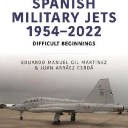 Spanish Military Jets 1954-2022: Difficult