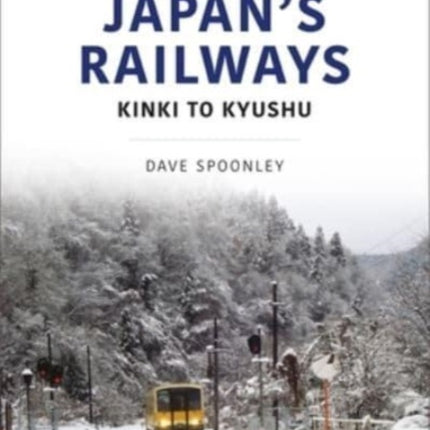 Japan's Railways: Kinki to Kyushu