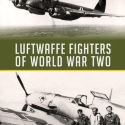Luftwaffe Fighters of World War II
